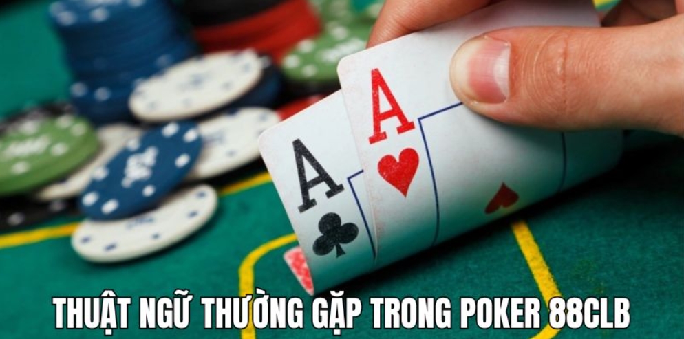 Thuật ngữ thành viên sẽ thường được thấy Poker 88CLB